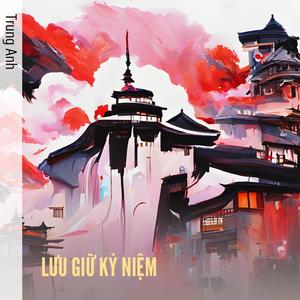 LƯU GIỮ KỶ NIỆM