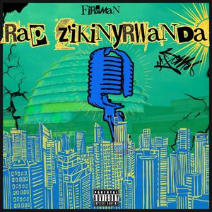 Rap Z'ikinyarwanda (Explicit)