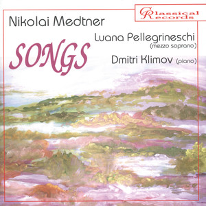 Nikolai Medtner. Songs