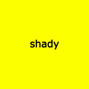 shady
