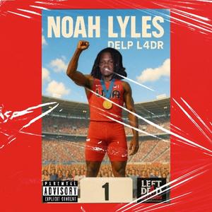 Noah Lyles Freestyle (Explicit)
