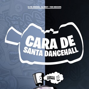 Cara De Santa DanceHall (Explicit)