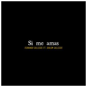 Si Me Amas