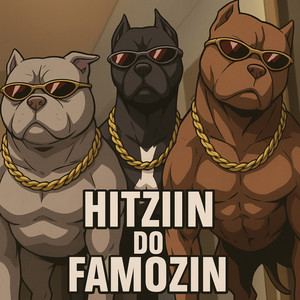 Hitziin do Famozin (Explicit)