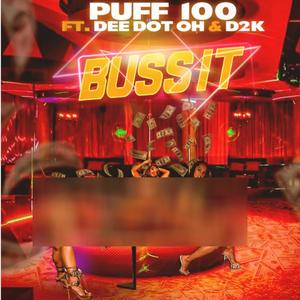 Buss it (feat. dee dot oh & d2k) [Explicit]