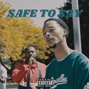 Safe To Say (feat. SoCalOnTheBeat) (Explicit)
