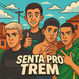 Senta Por Trem (Explicit)