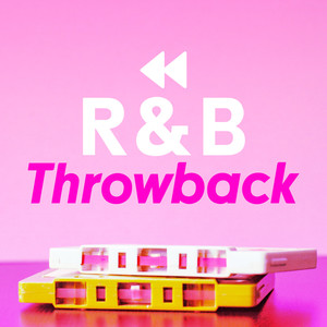 R&B Throwback (Explicit)