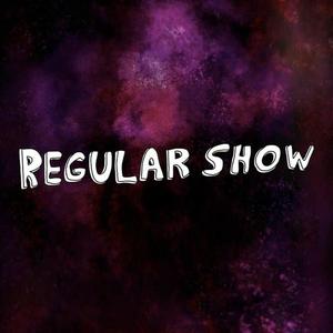 regular show (Explicit)