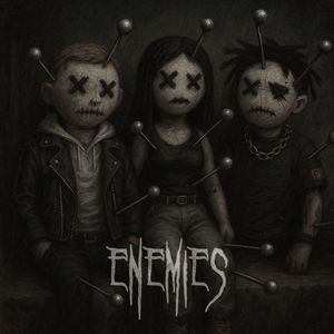 ENEMIES (Explicit)