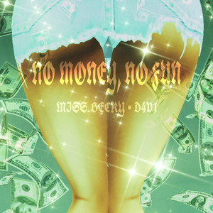 No Money, No Fun (Explicit)