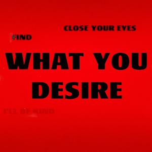 What You Desire