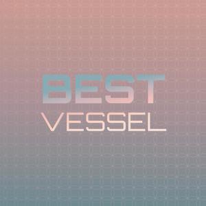 Best Vessel