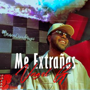 Me Extrañas(feat. Angel G) (Explicit)