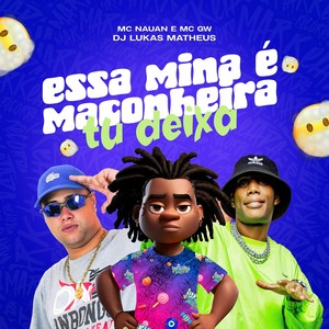 Essa Mina é Maconheira / Tu Deixa (Explicit)