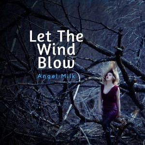 Let The Wind Blow