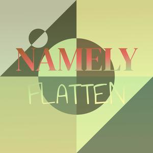 Namely Flatten