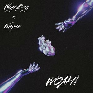 WOAH! (feat. Vxmpire) [Explicit]
