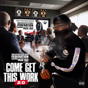 Come Get This Work 2.0 (Explicit)