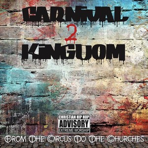 Carnival 2 Kingdom: From the Circus to the Churches