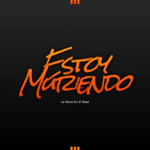 Estoy Muriendo (Explicit)