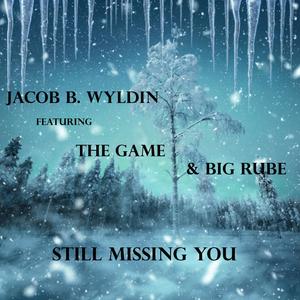 Still Missing You (feat. The Game, Big Rube & Epifan3) [Explicit]