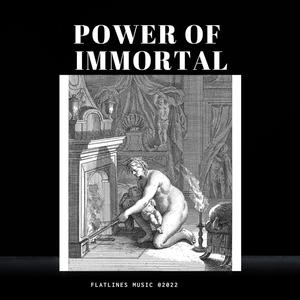 Power Of Immortal (Explicit)