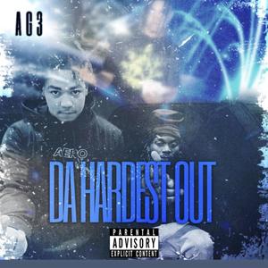 DA HARDEST OUT (Explicit)