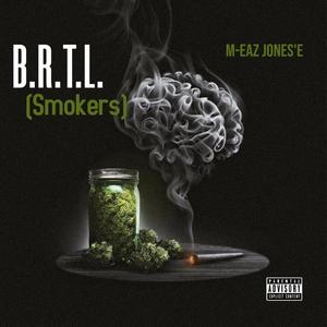 B.R.T.L.(Smokers) (Explicit)