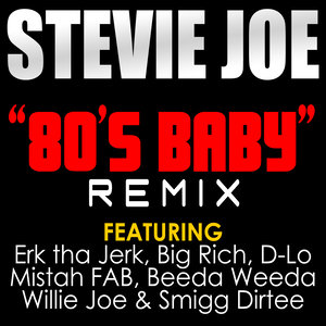 80's Baby (feat. Erk Tha Jerk, Big Rich, D-Lo, Mistah F.A.B., Beeda Weeda, Willie Joe, Smigg Dirtee) (Remix)