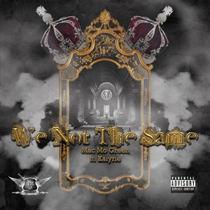 We Not the Same (feat. Kaiyrie) [Explicit]