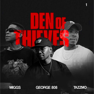 Den Of Thieves (feat. Miggs)