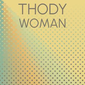 Thody Woman