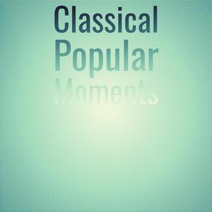 Classical Popular Moments