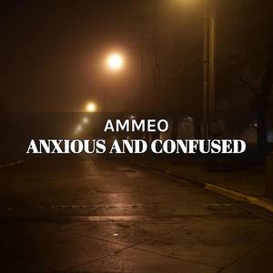 Anxious And Confused (Inst.)