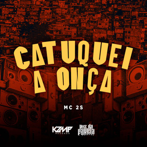 Catuquei a Onça (Explicit)