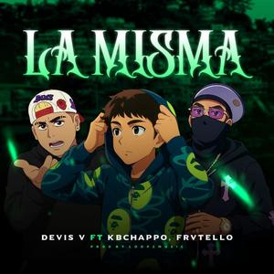 LaMisma (feat. Frvtello, Kbchappo & Tinely)