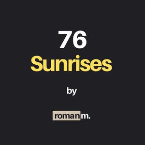 76 Sunrises