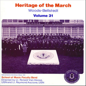 Heritage of the March, Vol. 31- The Music of Woods and Bellstedt