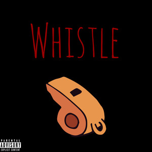 Whistle (Explicit)