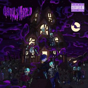 GhoulsWorld (Explicit)