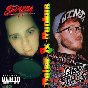 Noise & Ruckus(feat. Gibby Stites) (Explicit)