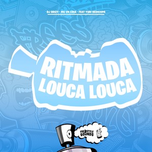 Ritmada Louca Louca (Explicit)