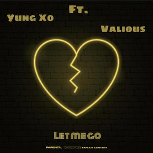 let me go (feat. valious) [Explicit]