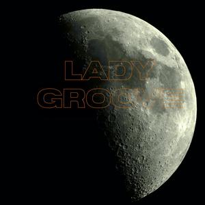 Lady Groove (Explicit)