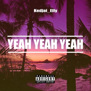 Yeah Yeah Yeah (Explicit)