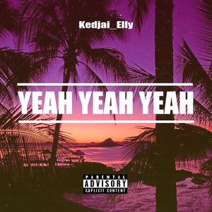 Yeah Yeah Yeah (Explicit)