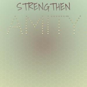 Strengthen Amity