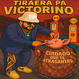 Tiraera Pa Victorino (Explicit)