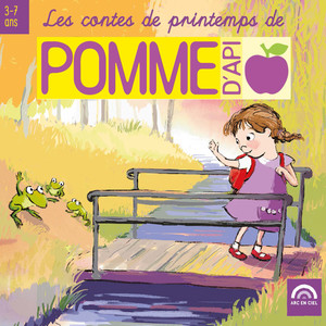 Les contes de printemps de Pomme d'Api (3 à 7 ans)